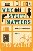 Proč na věcech záleží - Why Stuff Matters