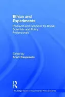 Etika a experimenty: Problémy a řešení pro sociální vědce a odborníky v oblasti politiky - Ethics and Experiments: Problems and Solutions for Social Scientists and Policy Professionals