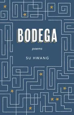 Bodejť by ne: Poems - Bodega: Poems