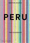 Peru: Kuchařka - Peru: The Cookbook