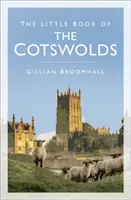 Malá kniha o Cotswoldsu - The Little Book of the Cotswolds