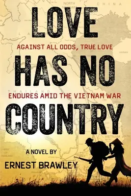 Láska nemá vlast: Válka ve Vietnamu: navzdory všemu pravá láska přetrvá - Love Has No Country: Against all odds, true love endures amid the Vietnam War
