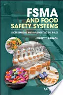 Fsma a systémy bezpečnosti potravin: Pochopení a uplatňování pravidel - Fsma and Food Safety Systems: Understanding and Implementing the Rules