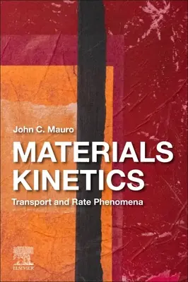 Kinetika materiálů: Transportní a rychlostní jevy - Materials Kinetics: Transport and Rate Phenomena
