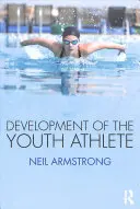 Development of the Youth Athlete (Vývoj mladého sportovce) - Development of the Youth Athlete