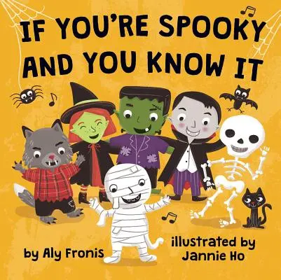 Když jsi strašidelný a víš to - If You're Spooky and You Know It