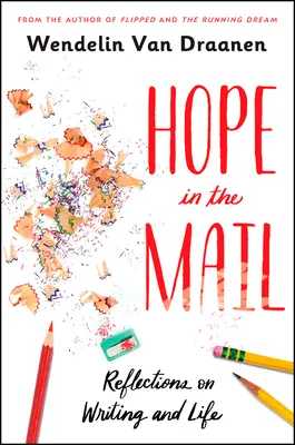 Naděje v poště: Úvahy o psaní a životě - Hope in the Mail: Reflections on Writing and Life