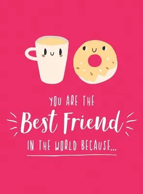 Jsi nejlepší kamarádka na světě, protože... - You Are the Best Friend in the World Because...