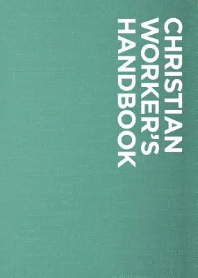 Příručka křesťanského pracovníka Billyho Grahama - Billy Graham Christian Worker's Handbook