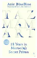 Tazmamart: 18 let v marockém tajném vězení - Tazmamart: 18 Years in Morocco's Secret Prison