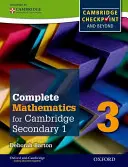 Complete Mathematics for Cambridge Secondary 1 Student Book 3: For Cambridge Checkpoint and Beyond (Kompletní matematika pro Cambridge Secondary 1, studentská kniha 3). - Complete Mathematics for Cambridge Secondary 1 Student Book 3: For Cambridge Checkpoint and Beyond