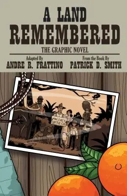 Země, na kterou se vzpomíná: Grafický román - A Land Remembered: The Graphic Novel