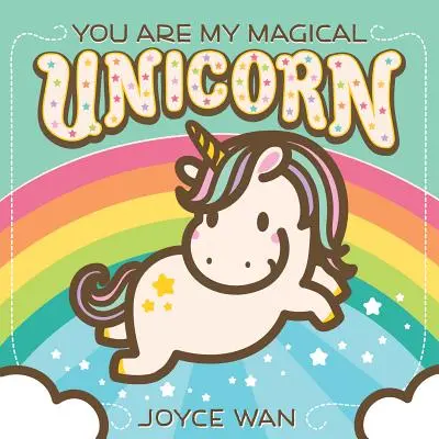 Ty jsi můj kouzelný jednorožec - You Are My Magical Unicorn