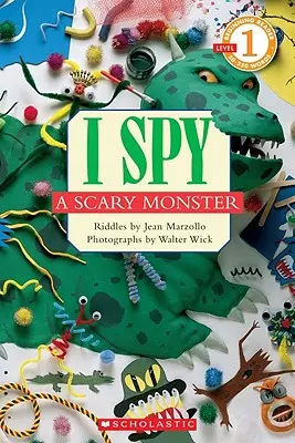 I Spy a Scary Monster (Scholastic Reader, Level 1) - Špehuju strašidelnou příšeru - I Spy a Scary Monster (Scholastic Reader, Level 1) - I Spy A Scary Monster