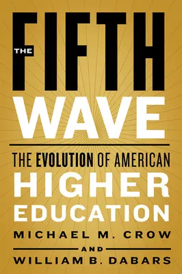 Pátá vlna: Vývoj amerického vysokého školství - The Fifth Wave: The Evolution of American Higher Education