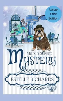 March Street Cozy Mysteries Omnibus, vydání pro velký tisk - March Street Cozy Mysteries Omnibus, Large Print Edition