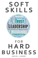 Měkké dovednosti pro tvrdý byznys - Soft Skills for Hard Business