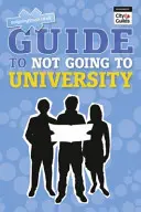 NGTU Guide to Not Going to University (Průvodce NGTU, jak nechodit na univerzitu) - NGTU Guide to Not Going to University