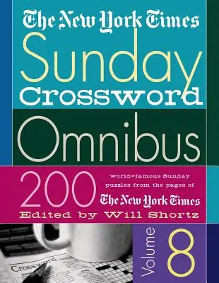 The New York Times Sunday Crossword Omnibus: 200 světoznámých nedělních hádanek ze stránek New York Times - The New York Times Sunday Crossword Omnibus: 200 World-Famous Sunday Puzzles from the Pages of the New York Times