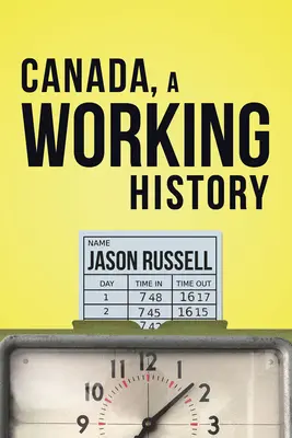 Kanada, pracovní dějiny - Canada, a Working History