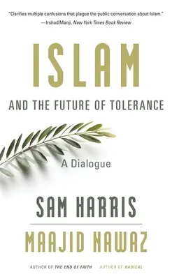 Islám a budoucnost tolerance: Dialog - Islam and the Future of Tolerance: A Dialogue