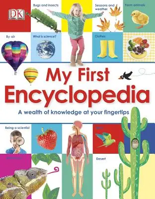 Moje první encyklopedie: Hned po ruce bohatství vědomostí - My First Encyclopedia: A Wealth of Knowledge at Your Fingertips