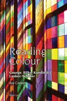 Barva čtení: Rilke, Kandinskij, Lasker-Schuelerová. - Reading Colour: George, Rilke, Kandinsky, Lasker-Schueler