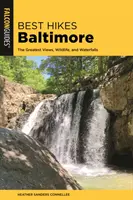 Nejlepší pěší výlety Baltimore: Nejkrásnější výhledy, divoká příroda a vodopády - Best Hikes Baltimore: The Greatest Views, Wildlife, and Waterfalls