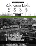 Příručka aktivit pro studenty k čínštině Odkaz: Začátečníci v čínštině, verze se zjednodušenými znaky, úroveň 1/část 1 - Student Activities Manual for Chinese Link: Beginning Chinese, Simplified Character Version, Level 1/Part 1