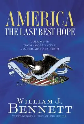 Amerika: Poslední naděje (II. díl): Od válečného světa k triumfu svobody (2) - America: The Last Best Hope (Volume II): From a World at War to the Triumph of Freedom