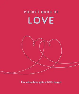Kniha lásky do kapsy: Pro chvíle, kdy je láska trochu těžší - Pocket Book of Love: For When Love Gets a Little Tough