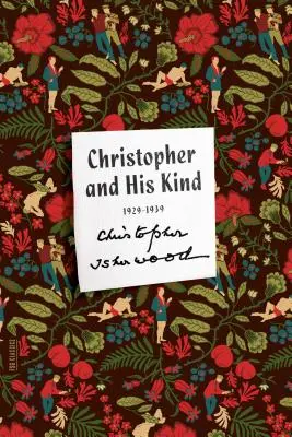 Christopher a jeho druh: A Memoir, 1929-1939 - Christopher and His Kind: A Memoir, 1929-1939