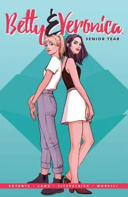 Betty & Veronica: Vertikony a Vertikonky: Poslední ročník - Betty & Veronica: Senior Year