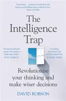 Past inteligence - Převraťte své myšlení a rozhodujte se moudřeji - Intelligence Trap - Revolutionise your Thinking and Make Wiser Decisions