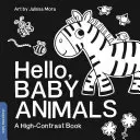 Ahoj, zvířecí miminka: A High-Contrast Book: A High-Contrast Book: A High-Contrast Book: A High-Contrast Book - Hello, Baby Animals: A High-Contrast Book