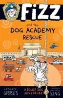 Fizz a záchranářská psí akademie - Fizz and the Dog Academy Rescue