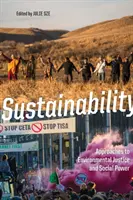 Udržitelnost: Přístupy k environmentální spravedlnosti a sociální moci - Sustainability: Approaches to Environmental Justice and Social Power