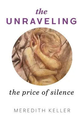 Rozuzlení: Cena za mlčení - The Unraveling: The Price of Silence