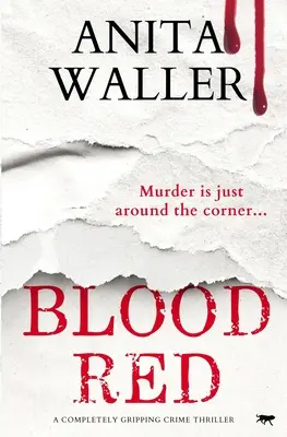 Krvavě rudá: Naprosto strhující kriminální thriller - Blood Red: A Completely Gripping Crime Thriller