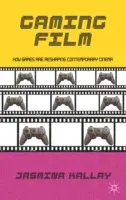 Herní film: Jak hry přetvářejí současnou kinematografii - Gaming Film: How Games Are Reshaping Contemporary Cinema