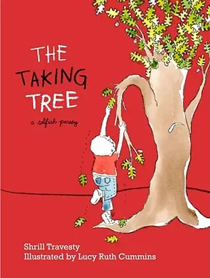 The Taking Tree (Strom, který se ujímá): Sebestředná parodie - The Taking Tree: A Selfish Parody