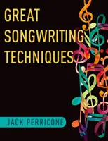 Skvělé techniky psaní písní - Great Songwriting Techniques