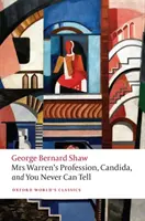 Profese paní Warrenové, Candida a Nikdy nevíš - Mrs Warren's Profession, Candida, and You Never Can Tell