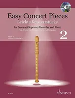 Easy Concert Pieces Book 2: 24 Pieces from 5 Centuries Descant Recorder and Piano Book/CD: Zpěv na zobcovou flétnu a klavír s CD - Easy Concert Pieces Book 2: 24 Pieces from 5 Centuries Descant Recorder and Piano Book/CD: Descant Recorder and Piano with CD
