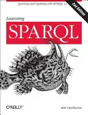 Učení Sparql: Dotazy a aktualizace pomocí Sparql 1.1 - Learning Sparql: Querying and Updating with Sparql 1.1