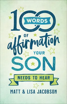 100 slov potvrzení, která váš syn potřebuje slyšet - 100 Words of Affirmation Your Son Needs to Hear