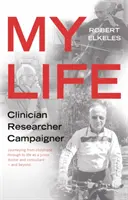 Můj život, klinický lékař, výzkumník, účastník kampaní - My Life, Clinician, Researcher, Campaigner