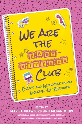 My jsme klub chův: Eseje a výtvarné práce dospělých čtenářů: Jak se chováme v dětském pokoji? - We Are the Baby-Sitters Club: Essays and Artwork from Grown-Up Readers