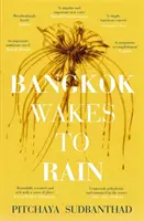 Bangkok se probouzí do deště - v užším výběru na cenu Edwarda Stanforda „Fikce s citem pro místo“ pro rok 2020 - Bangkok Wakes to Rain - Shortlisted for the 2020 Edward Stanford 'Fiction with a Sense of Place' award