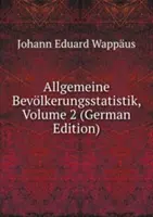 Allgemeine Bevolkerungsstatistik - 2. díl - Allgemeine Bevolkerungsstatistik - Volume 2